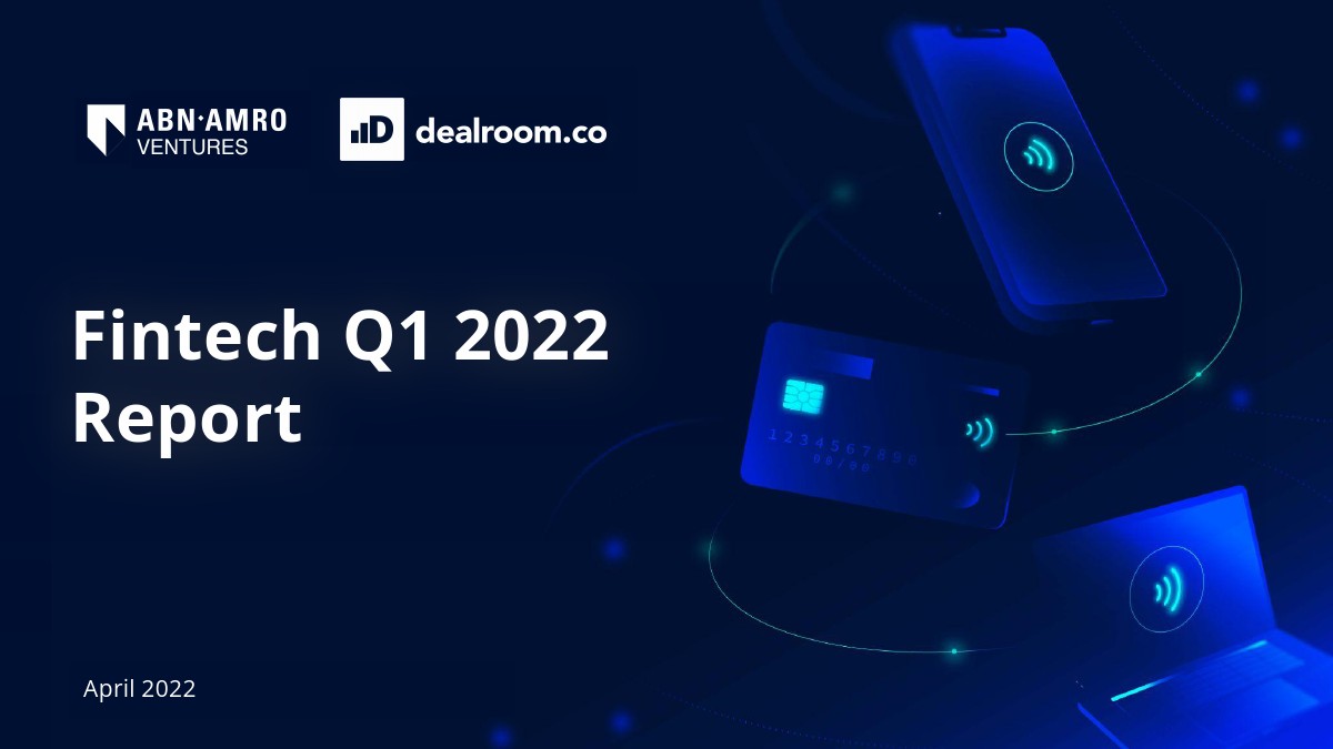 Dealroom：2022年第一季度金融科技报告