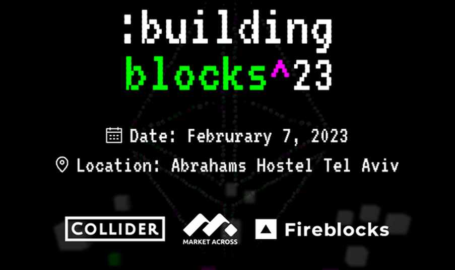 为 ETH TLV 与 Collider、Fireblocks 和 MarketAcross 宣布的 web3 初创公司的构建模块活动