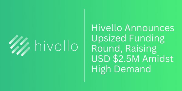Hivello 额外融资 150 万美元