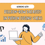 图1：使用Vaex处理Python中的十亿级数据集